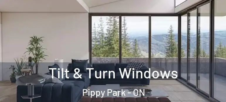 Tilt & Turn Windows Pippy Park - ON