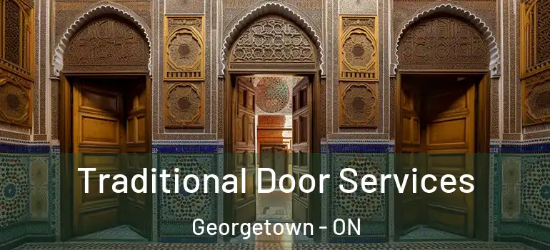  Traditional Door Services Georgetown - ON