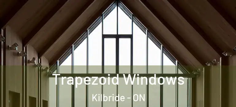 Trapezoid Windows Kilbride - ON