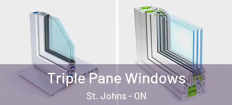 Triple Pane Windows St. Johns - ON