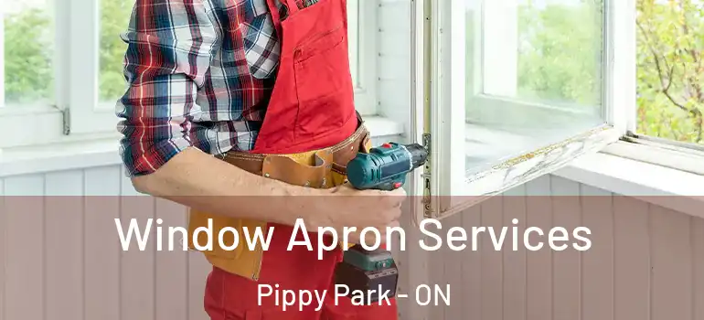 Window Apron Services Pippy Park - ON