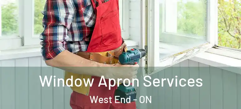 Window Apron Services West End - ON