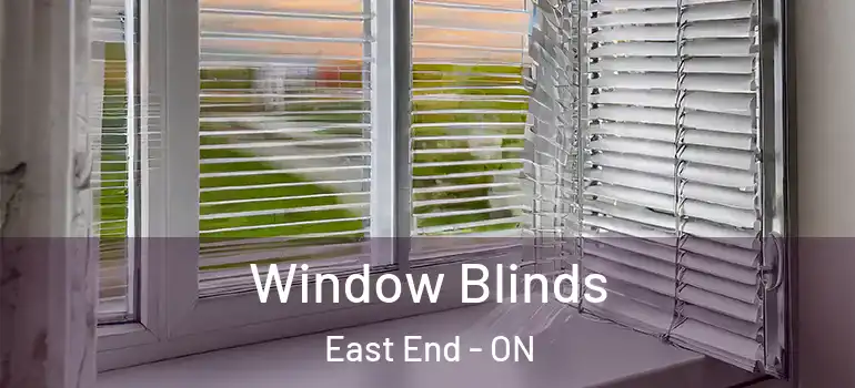 Window Blinds East End - ON