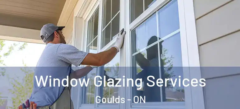 Window Glazing Services Goulds - ON