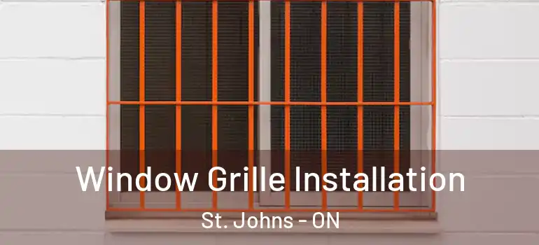 Window Grille Installation St. Johns - ON