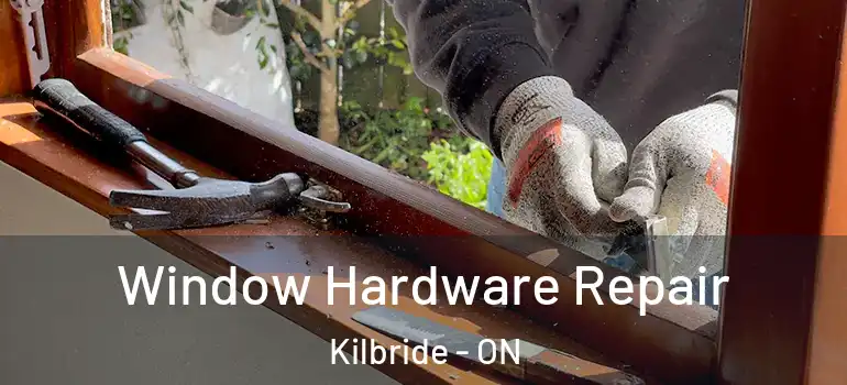 Window Hardware Repair Kilbride - ON