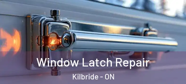 Window Latch Repair Kilbride - ON