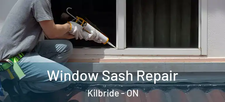 Window Sash Repair Kilbride - ON