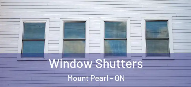 Window Shutters Mount Pearl - ON