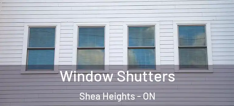 Window Shutters Shea Heights - ON