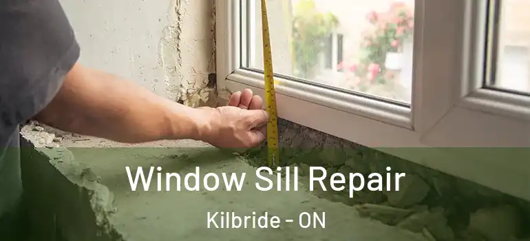 Window Sill Repair Kilbride - ON
