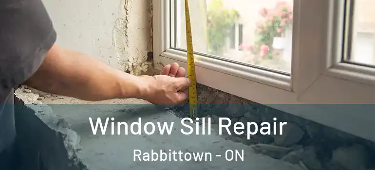 Window Sill Repair Rabbittown - ON