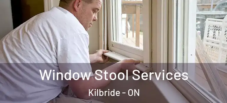 Window Stool Services Kilbride - ON