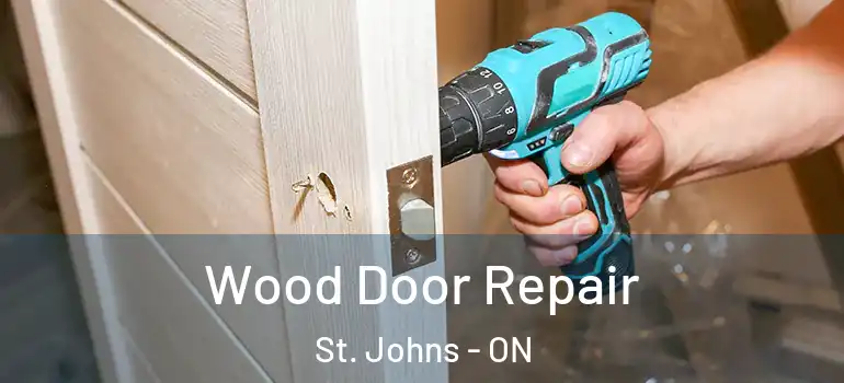  Wood Door Repair St. Johns - ON