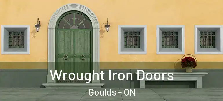 Wrought Iron Doors Goulds - ON