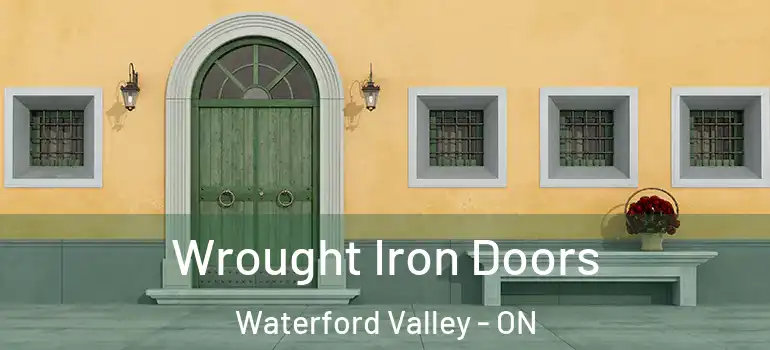 Wrought Iron Doors Waterford Valley - ON