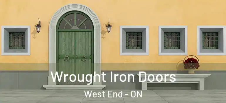  Wrought Iron Doors West End - ON